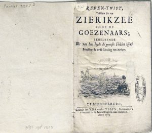 Reden-twist, tusschen die van Zierikzee ende de Goesenaars; behelzende wie van hun de grootste helden zijn?... Muddelburg: ‘Ans vander ‘Ellen, 1689 [Pamflet 2548B] Spotdichten over de rivaliteit tussen Goes en Zierikzee. De de plaats van uitgave en de drukkersnaam zijn fictief. 