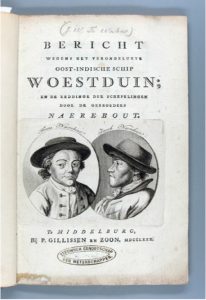 ZB 1045 A3J.W. te Water, Bericht wegens het verongelukte Oost-Indische schip Woestduin en de reddinge der schepelingen, Middelburg 1780. In bruikleen bij de Zeeuwse Bibliotheek.